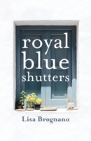 Royal Blue Shutters 1594980853 Book Cover