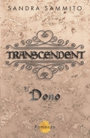 Transcendent: Il Dono (Vol.1 Seconda Edizione) B0915NQQ6B Book Cover