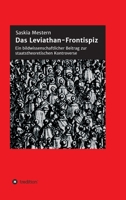 Das Leviathan-Frontispiz: Ein bildwissenschaftlicher Beitrag zur staatstheoretischen Kontroverse 3347370279 Book Cover