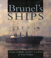 Brunel's Ships 1861761023 Book Cover