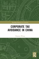 Corporate Tax Avoidance in China (Routledge Research in Taxation) 1041223471 Book Cover