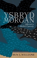 Ysbryd Morgan: Adferiad y Meddwl Cymreig 1786834197 Book Cover
