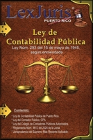 Ley de Contabilidad Pública de Puerto Rico: Ley de Contabilidad Pública, Otras Leyes, Reglamento y Jurisprudencia de Puerto Rico. (Spanish Edition) B0GGH4918Y Book Cover