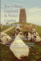 Marvellous England and Wales castles and ruins: A beautiful trip to some of well-known and hidden gems of England & Wales through stylish photographs. 1008979600 Book Cover