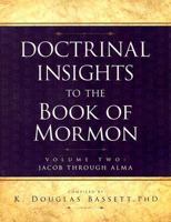 Doctrinal Insights to the Book of Mormon, Vol. 2 1599550555 Book Cover
