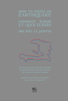 How to Write an Earthquake: Comment ecrire et quoi ecrire / Mo pou 12 janvye 0984303677 Book Cover