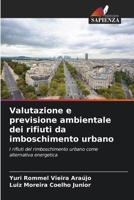 Valutazione e previsione ambientale dei rifiuti da imboschimento urbano (Italian Edition) 6207791185 Book Cover
