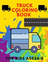 Truck coloring book for kids 4-8: TRUCKS coloring book for kids & toddlers for preschooler - coloring book for Boys, Girls, Fun, .. book for kids B08MHFK8ZP Book Cover