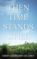 Then Time Stands Still 1509257497 Book Cover