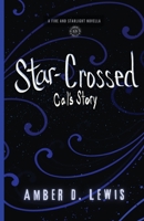 Star-Crossed : Cal's Story 1737054183 Book Cover