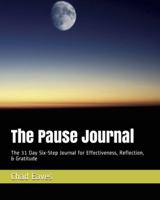 The Pause Journal: The Daily Six-Step Journal for Effectiveness, Reflection, & Gratitude null Book Cover