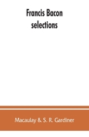 Francis Bacon: selections 9353862906 Book Cover