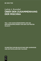 Die Sadduzäerkämpfe Und Die Mischnasammlungen VOR Dem Auftreten Hillel's 3112337093 Book Cover