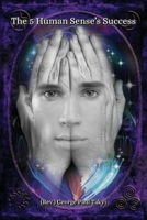 The 5 Human Sense's Success 1524551465 Book Cover