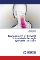 Management of Cervical Spondylosis through ayurveda - A study 3659553425 Book Cover