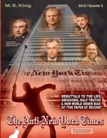 The Anti-New York Times / 2016 / Quarter 3: Rebuttals to the Lies, Omissions and New World Order Bias of The Paper of Record 1539524663 Book Cover