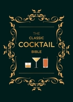 The Classic Cocktail Bible 0600638022 Book Cover