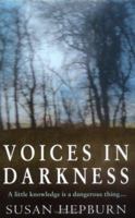 Voices in the Darkness 0749933623 Book Cover