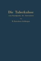 Die Tuberkulose Vom Standpunkt Des Internisten 3709124123 Book Cover