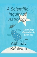 A Scientific Inquiry of Astrology B0H1GCBQSJ Book Cover