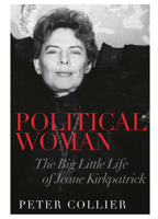 Political Woman: The Big Little Life of Jeane Kirkpatrick 1594036047 Book Cover