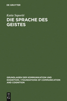 Die Sprache Des Geistes: Vergleich Einer Reprasentationalistischen Und Syntaktischen Theorie Des Geistes 3110148137 Book Cover