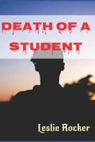 Death of a Student: Second edition 1728689538 Book Cover