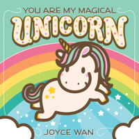 You Are My Magical Unicorn 1338334107 Book Cover