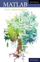 MATLAB Fast Automation: Automate Your Work With MATLAB B08L7FM1BB Book Cover
