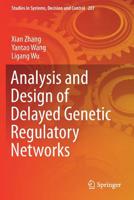 Analysis and Design of Delayed Genetic Regulatory Networks 3030170977 Book Cover