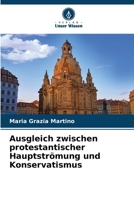 Ausgleich zwischen protestantischer Hauptströmung und Konservatismus (German Edition) 6209050662 Book Cover