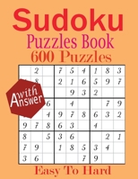 Sudoku Puzzles Book: 600+ Easy To Hard Sudoku Puzzles For Adult with Solution B09917WXHY Book Cover