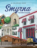 Smyrna, Tennessee: A Coloring Book B0BFW61V32 Book Cover