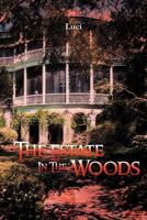 The Estate in the Woods 1465355421 Book Cover