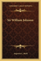 Sir William Johnson 9353605784 Book Cover