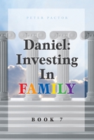 Daniel: Investing in Family 1039128610 Book Cover