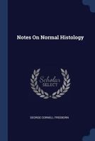 Notes on Normal Histology 1376598108 Book Cover