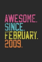 Awesome Since February 2009: Journal for Birthday Gift Idea - Dotted Bullet Grid Notebook B083XWLTR9 Book Cover