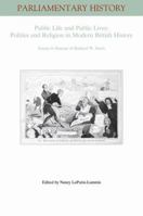 Public Life and Public Lives: Politics and Religion in Modern British History (Parliamentary History Book Series) 1405181605 Book Cover