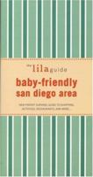 The Lilaguide: Baby-Friendly San Diego Area: New Parent Survival Guide to Shopping, Activities, Restaurants, and More... 1932847294 Book Cover