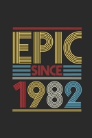 Epic Since 1982: Blank Lined Notebook (6 x 9 - 120 pages) Birthday Themed Notebook for Daily Journal, Diary, and Gift 1698945655 Book Cover