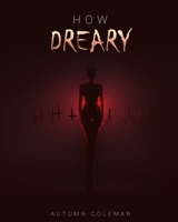 How Dreary B093RWX56D Book Cover