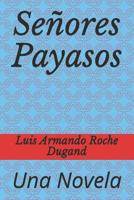 Señores Payasos 1973811758 Book Cover