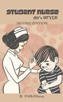 Student Nurse 60's Style 1438947585 Book Cover