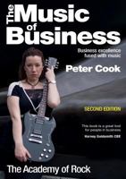 The Music of Business - Business Excellence Fused with Music 1480183954 Book Cover