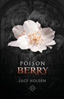 Poison Berry: Nightgarden Saga #3 1922666017 Book Cover