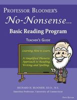 Professor Bloomer's No-Nonsense Reading Program: A Phonetic Approach to Reading, Writing, and Spelling 0999724428 Book Cover