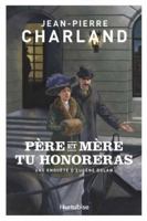 Père et mère tu honoreras 2897237309 Book Cover