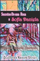 Secretos de una rosa a Sofía Daniela (Spanish Edition) B087SFGDT2 Book Cover