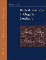 Radical Reactions in Organic Synthesis (Oxford Chemistry Masters) 0198502400 Book Cover